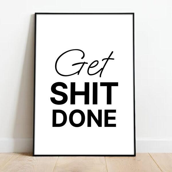 Get Shit Done - Image 3