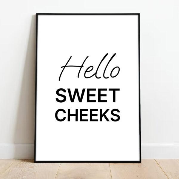 Hello Sweet Cheeks - Image 3