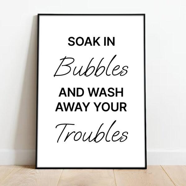 Soak In Bubbles And Wash Away Your Troubles - Image 3