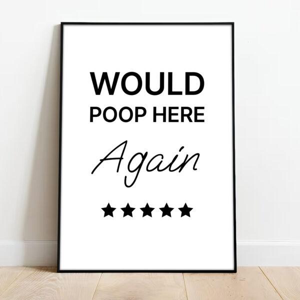 Would Poop Here Again - Image 3