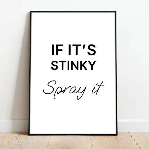 If It's Stinky Spray It - Image 3